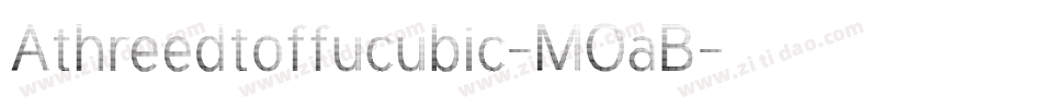 Athreedtoffucubic-MOaB字体转换