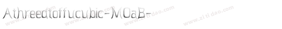 Athreedtoffucubic-MOaB字体转换