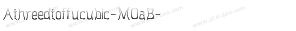 Athreedtoffucubic-MOaB字体转换