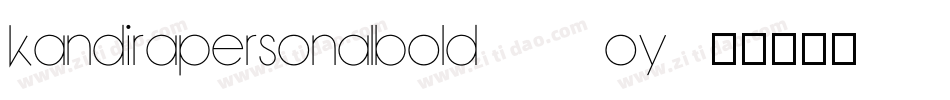 KandiraPersonalBold-69OY字体转换