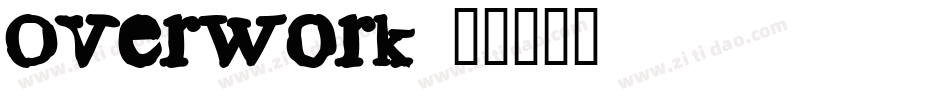 Overwork字体转换