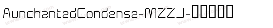 AunchantedCondense-MZZJ字体转换