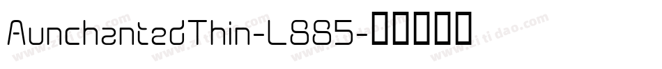 AunchantedThin-L885字体转换
