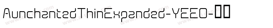 AunchantedThinExpanded-YEEO字体转换