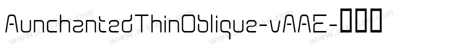 AunchantedThinOblique-vAAE字体转换