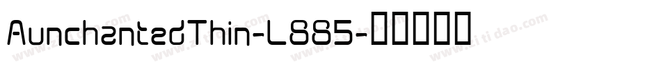 AunchantedThin-L885字体转换