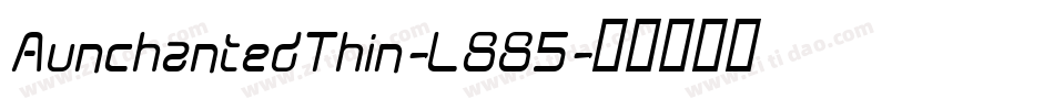 AunchantedThin-L885字体转换