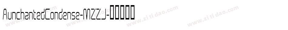 AunchantedCondense-MZZJ字体转换