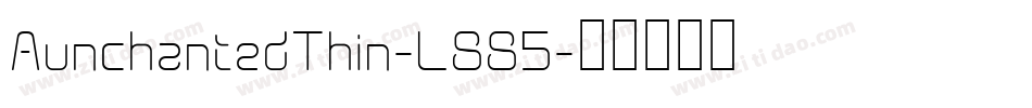 AunchantedThin-L885字体转换