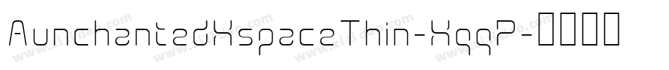 AunchantedXspaceThin-XqqP字体转换