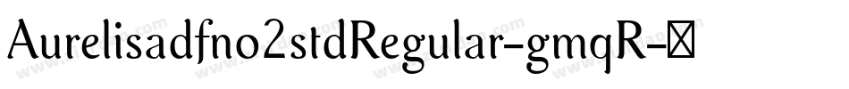 Aurelisadfno2stdRegular-gmqR字体转换
