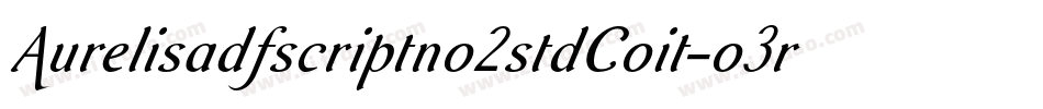 Aurelisadfscriptno2stdCoit-o3r0字体转换