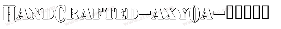 HandCrafted-axy0a字体转换 HandCrafted-axy0a字体转换