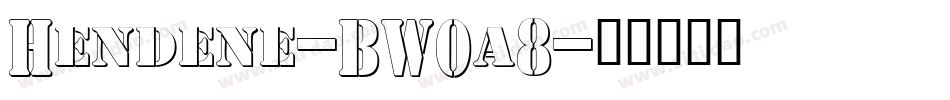 Hendene-BW0a8字体转换