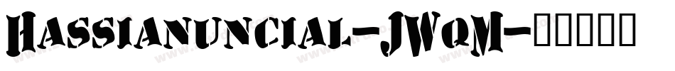 Hassianuncial-JWqM字体转换