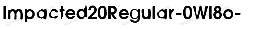 Impacted20Regular-0Wl8o字体转换