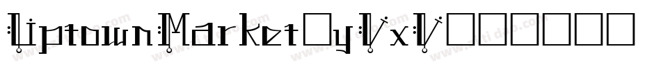 UptownMarket-yVxV字体转换