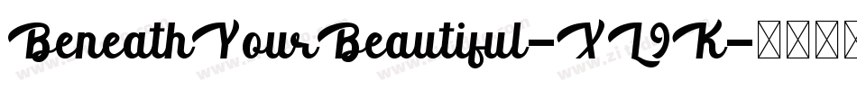 BeneathYourBeautiful-XL9K字体转换