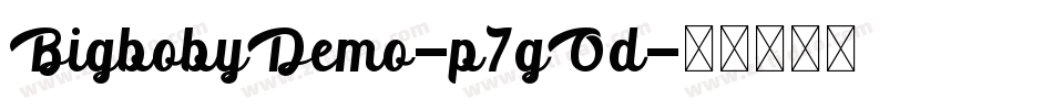 BigbobyDemo-p7gOd字体转换