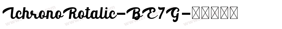 IchronoRotalic-BE7G字体转换