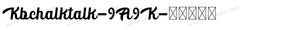 Kbchalktalk-9A9K字体转换