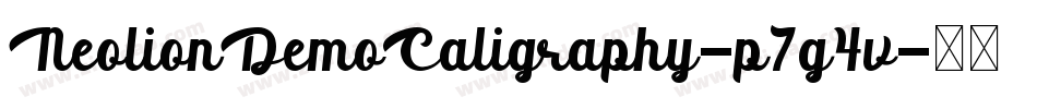 NeolionDemoCaligraphy-p7g4v字体转换 NeolionDemoCaligraphy-p7g4v字体转换