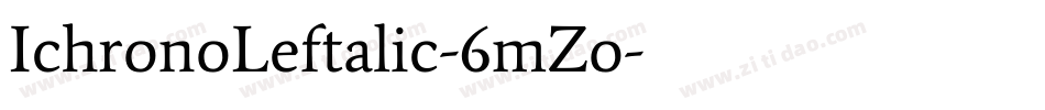 IchronoLeftalic-6mZo字体转换