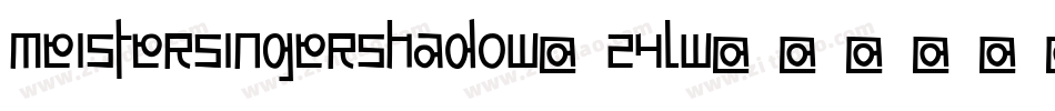 MeistersingerShadow-24Lw字体转换