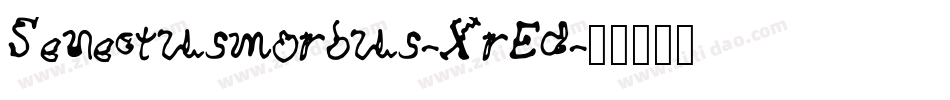 Senectusmorbus-XrEd字体转换