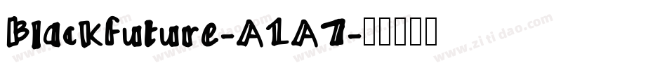 Blackfuture-A1A7字体转换