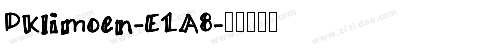 Dklimoen-E1A8字体转换