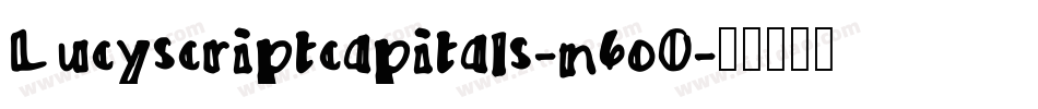 Lucyscriptcapitals-n6o0字体转换