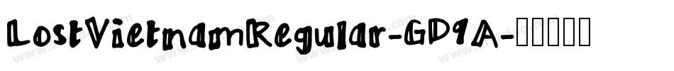 LostVietnamRegular-GD9A字体转换 LostVietnamRegular-GD9A字体转换