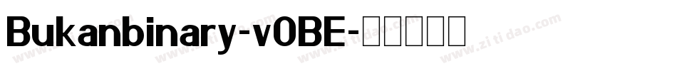 Bukanbinary-vOBE字体转换