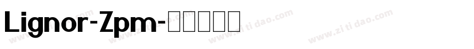 Lignor-Zpm字体转换