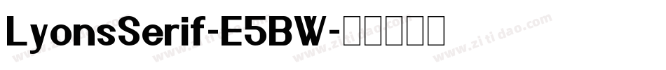 LyonsSerif-E5BW字体转换