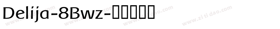 Delija-8Bwz字体转换