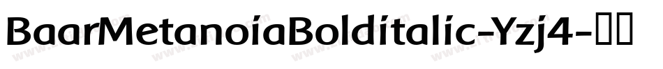 BaarMetanoiaBolditalic-Yzj4字体转换