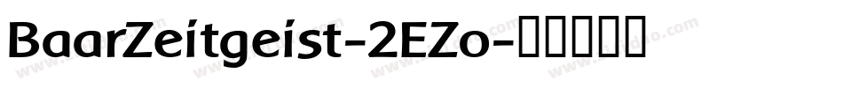 BaarZeitgeist-2EZo字体转换