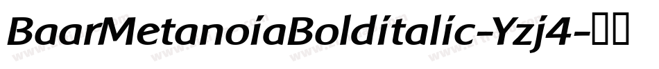 BaarMetanoiaBolditalic-Yzj4字体转换