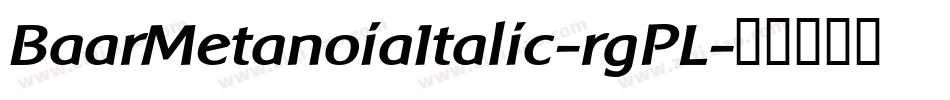 BaarMetanoiaItalic-rgPL字体转换