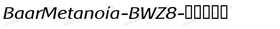 BaarMetanoia-BWZ8字体转换