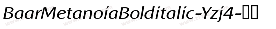 BaarMetanoiaBolditalic-Yzj4字体转换