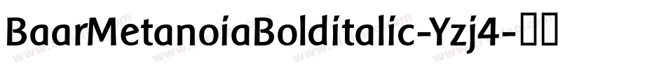 BaarMetanoiaBolditalic-Yzj4字体转换