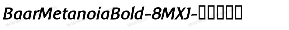 BaarMetanoiaBold-8MXJ字体转换