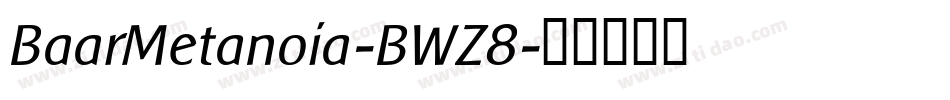 BaarMetanoia-BWZ8字体转换