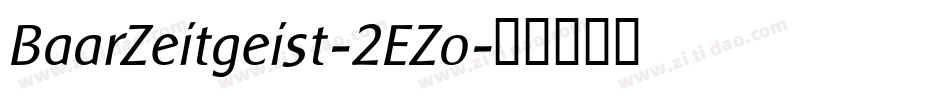 BaarZeitgeist-2EZo字体转换