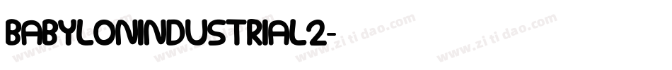 Babylonindustrial2字体转换
