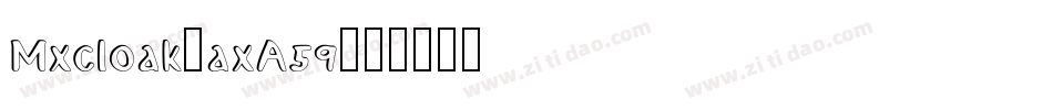 Mxcloak-axA59字体转换