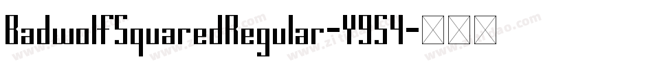 BadwolfSquaredRegular-Y954字体转换